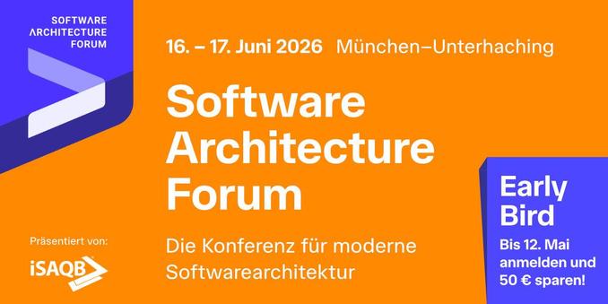 Plakat für das Software Architecture Forum. Die Konferenz für moderne Softwarearchitektur. 16.-17. Juni 2026 München-Unterhaching
Early Bird - Bis 12. Mai anmelden und 50€ sparen