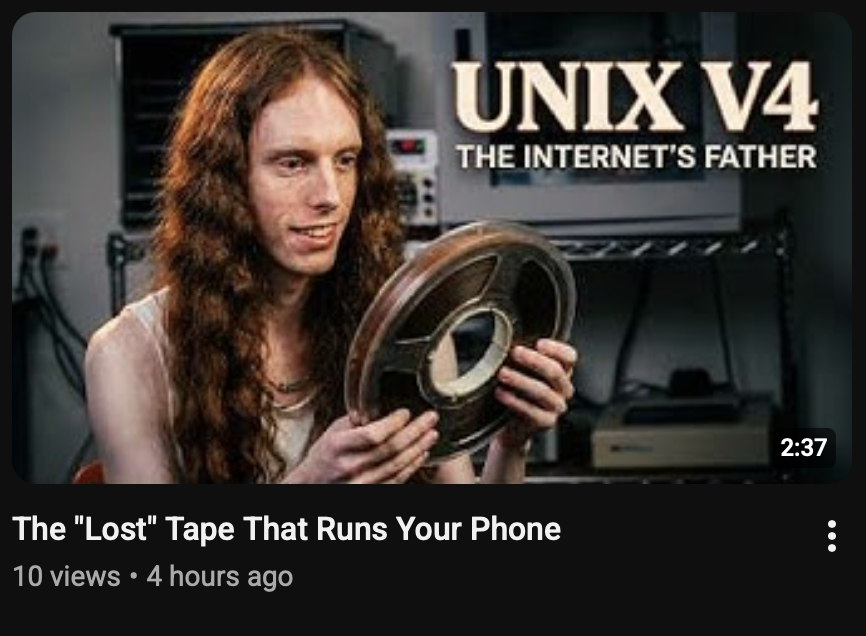 UNIX V4: THE INTERNET'S FATHER
[Generated image of Thalia Archibald holding a magtape]
The "Lost" Tape That Runs Your Phone
10 views • 4 hours ago